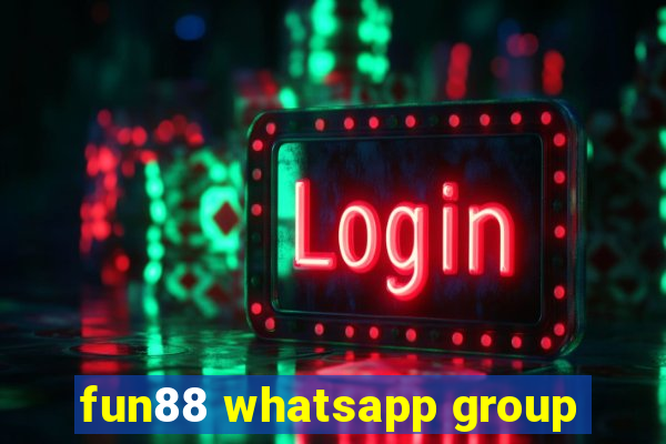 fun88 whatsapp group