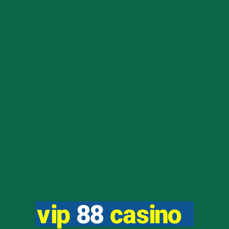 vip 88 casino