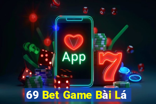 69 Bet Game Bài Lá