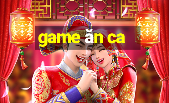 game an ca