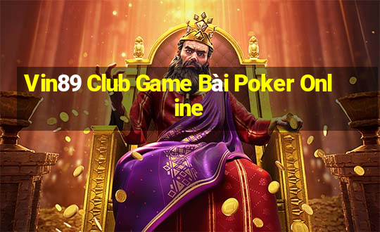 Vin89 Club Game Bài Poker Online