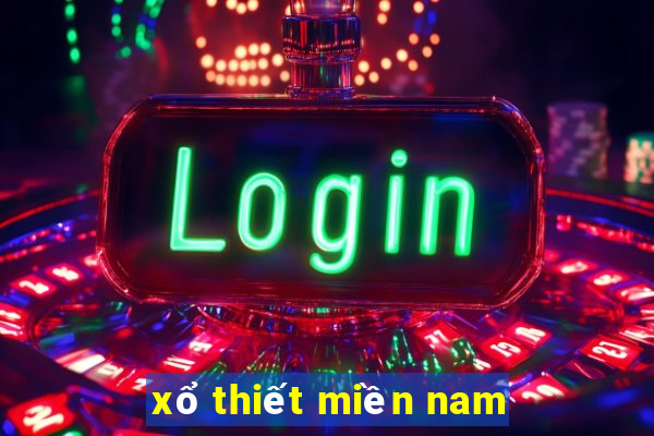 xổ thiết miền nam