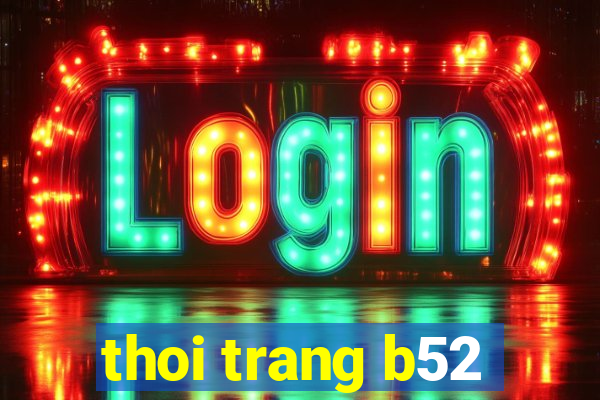 thoi trang b52