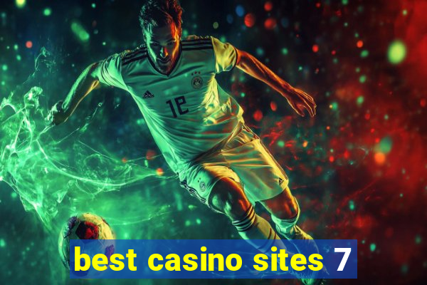 best casino sites 7