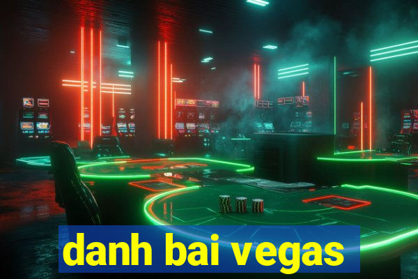 danh bai vegas