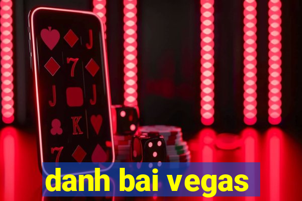 danh bai vegas