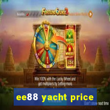 ee88 yacht price