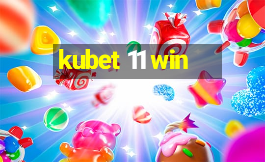 kubet 11 win