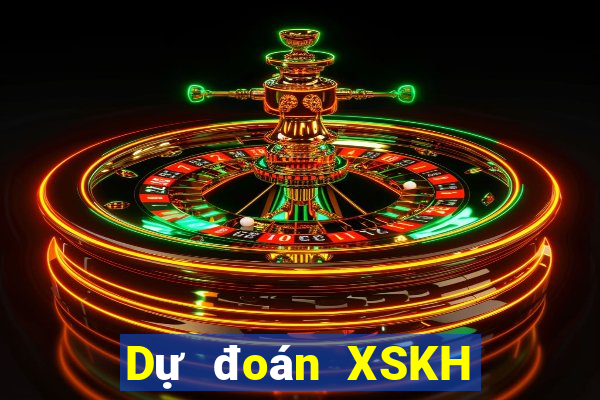 Dự đoán XSKH hôm nay