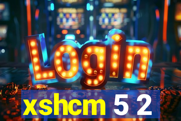 xshcm 5 2