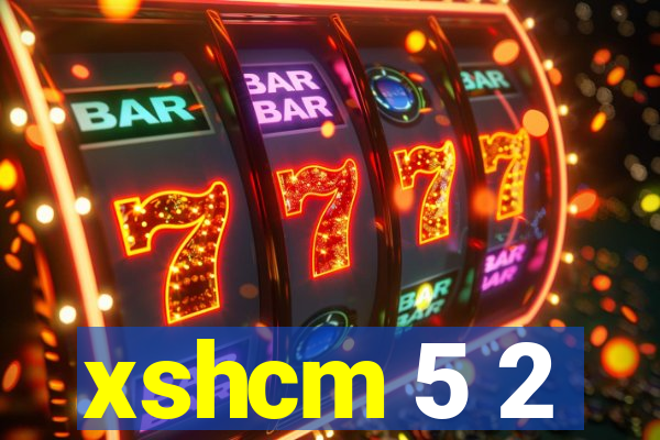 xshcm 5 2