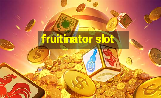 fruitinator slot