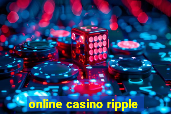 online casino ripple