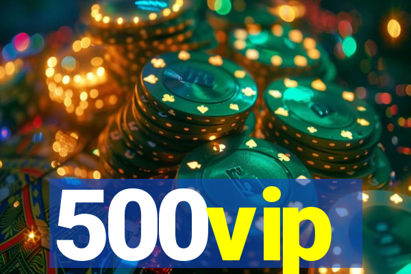 500vip