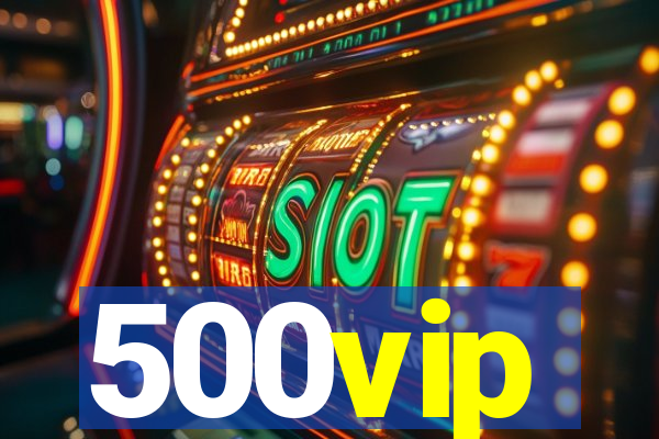 500vip