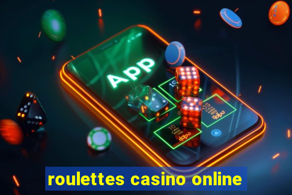 roulettes casino online