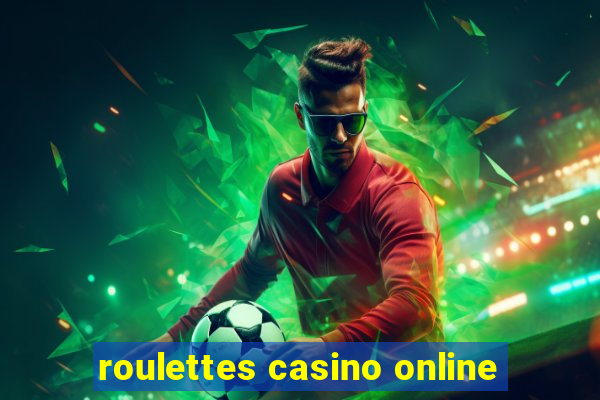 roulettes casino online