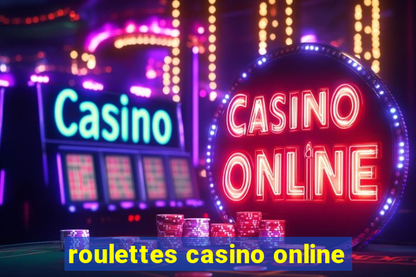 roulettes casino online