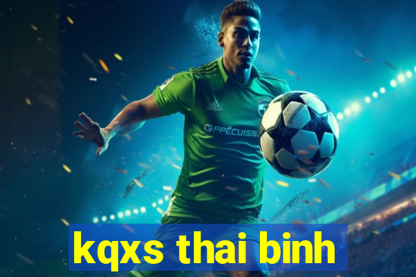 kqxs thai binh