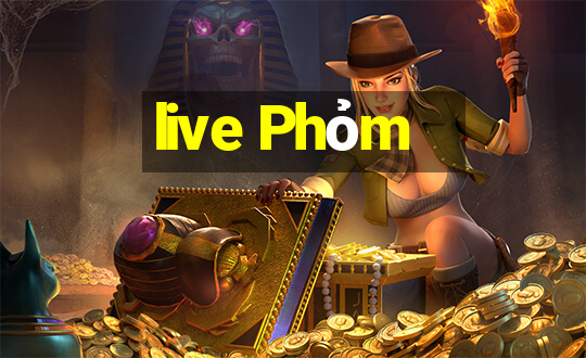 live Phỏm