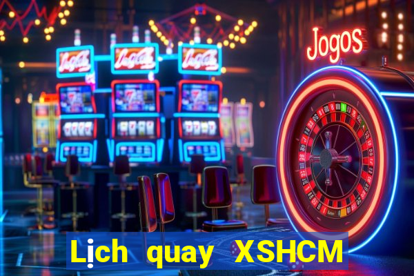 Lịch quay XSHCM Thứ 7