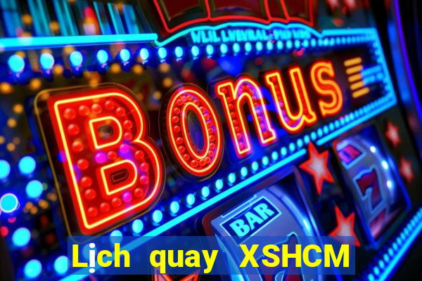 Lịch quay XSHCM Thứ 7