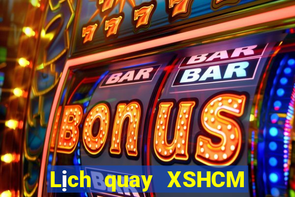 Lịch quay XSHCM Thứ 7