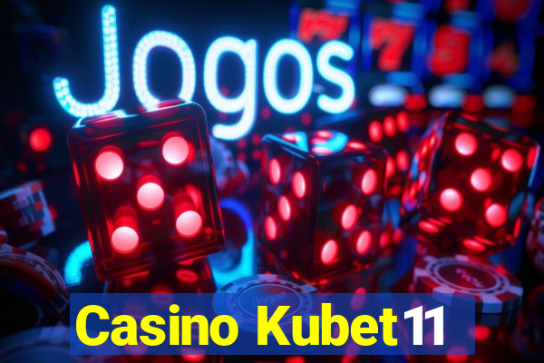 Casino Kubet11