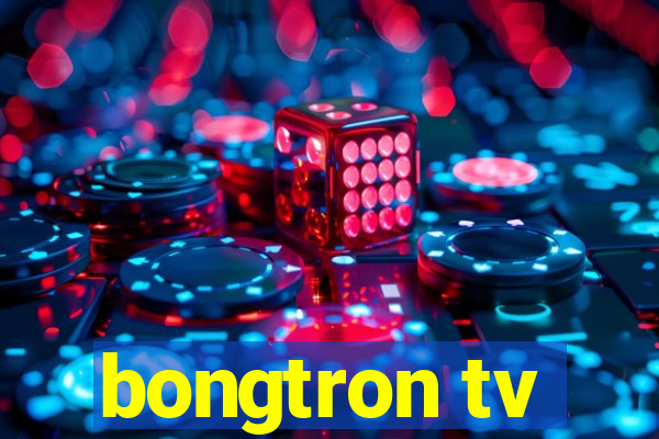 bongtron tv