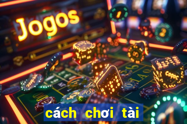 cách chơi tài xỉu chẵn lẻ