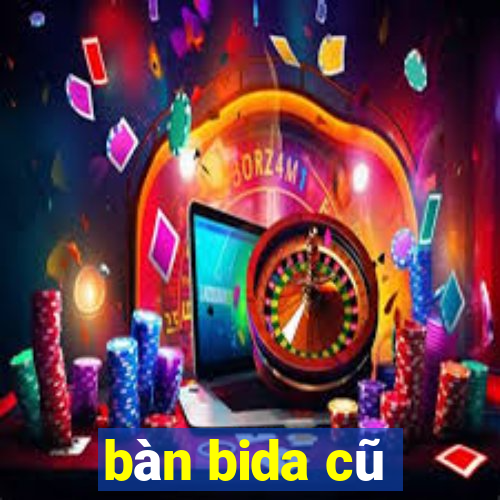 bàn bida cũ