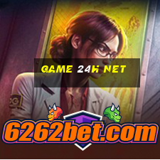 game 24h net