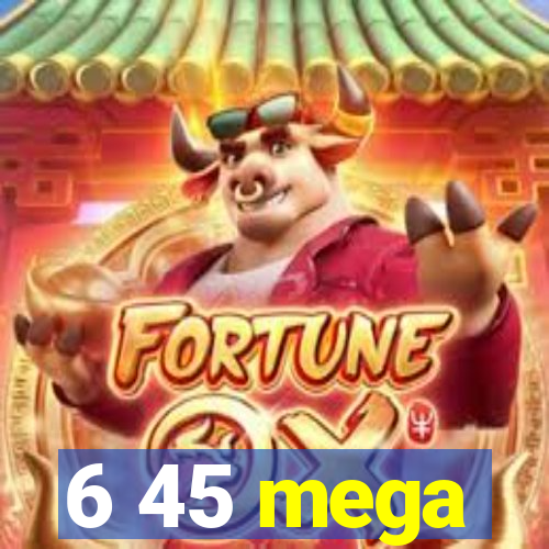 6 45 mega