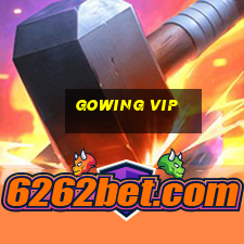 Gowing Vip