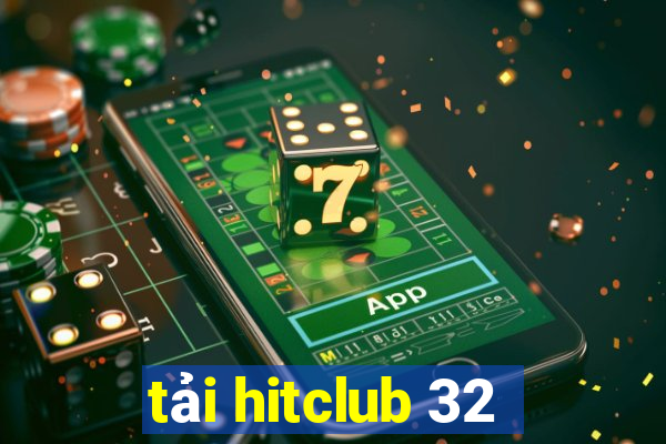 tải hitclub 32