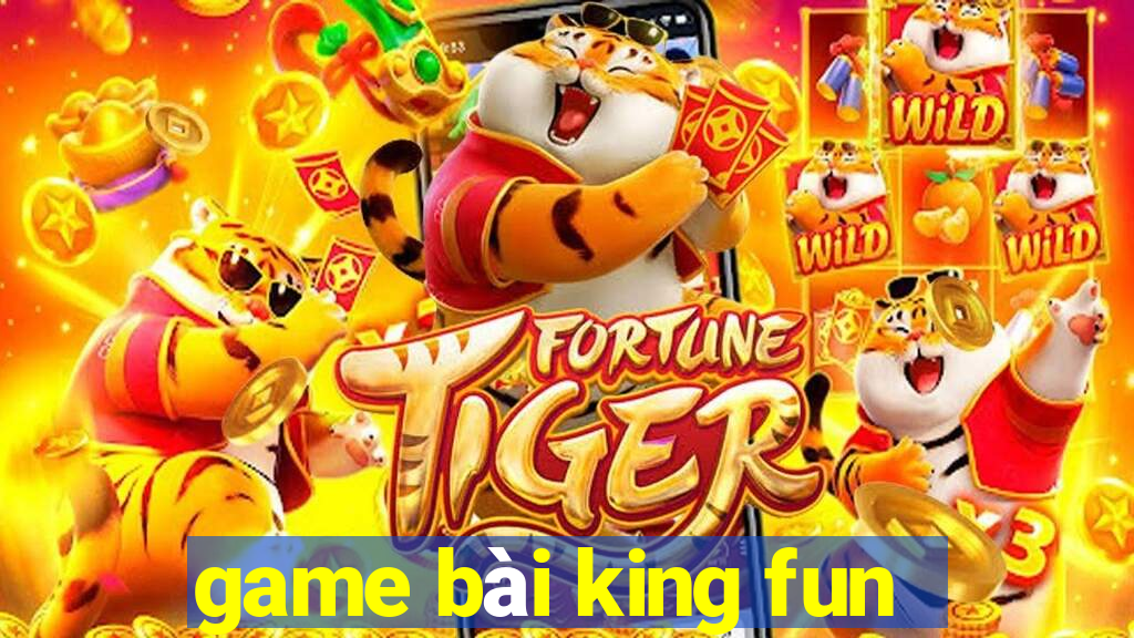 game bài king fun