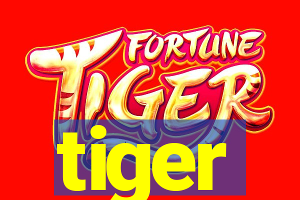 tiger