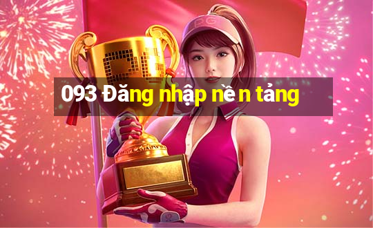 093 Đăng nhập nền tảng