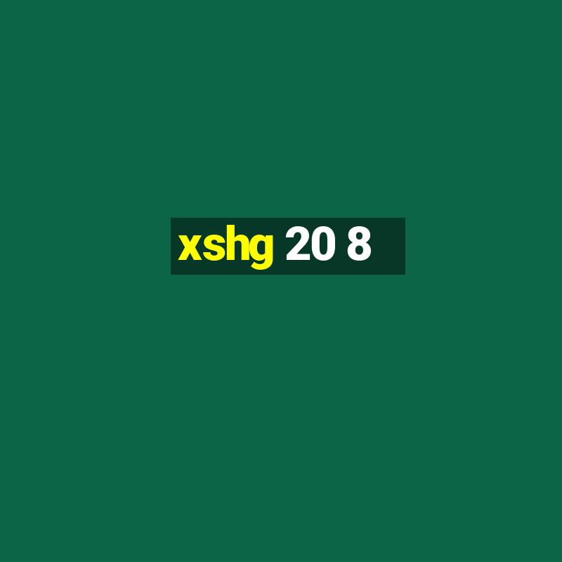 xshg 20 8