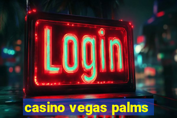 casino vegas palms