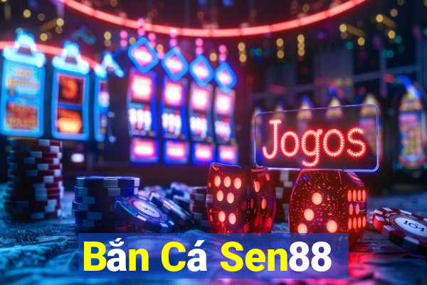 Bắn Cá Sen88