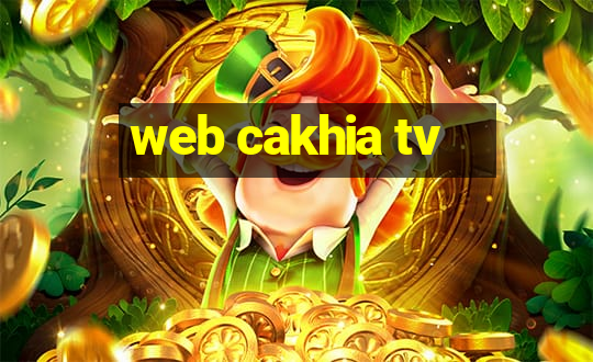 web cakhia tv