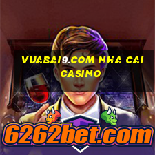 vuabai9.com nha cai casino