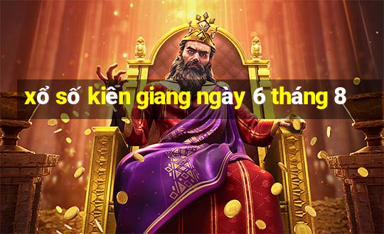 xổ số kiên giang ngày 6 tháng 8