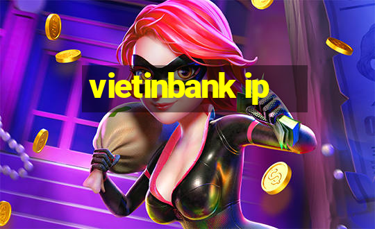 vietinbank ip