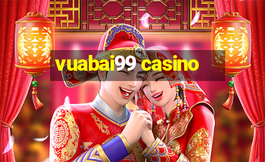 vuabai99 casino