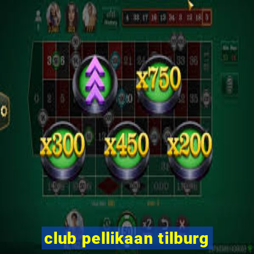 club pellikaan tilburg