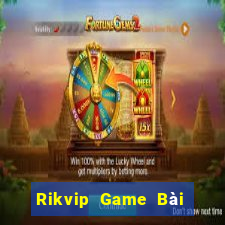 Rikvip Game Bài Online Miễn Phí