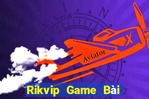 Rikvip Game Bài Online Miễn Phí