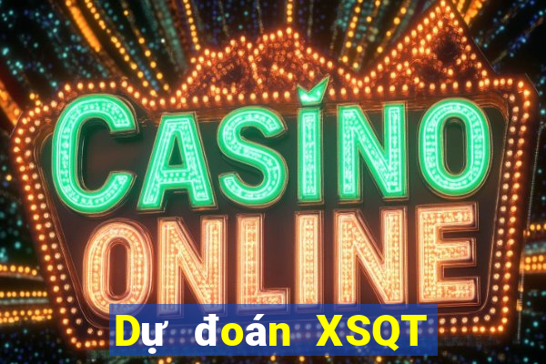 Dự đoán XSQT ngày 26